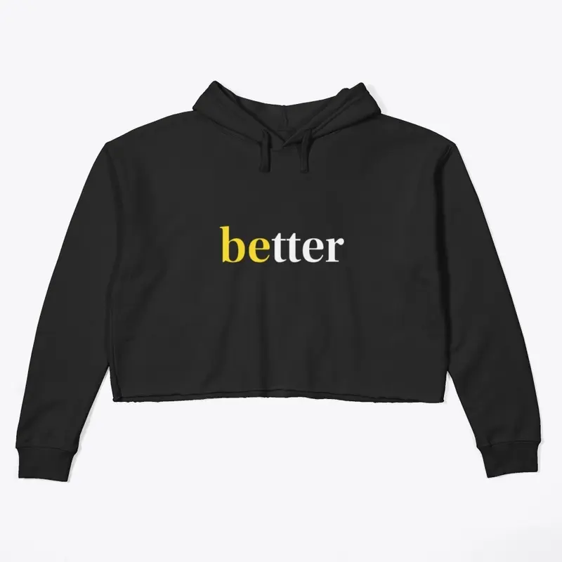 Be Better