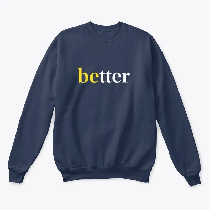 Be Better