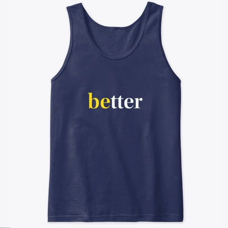 Be Better