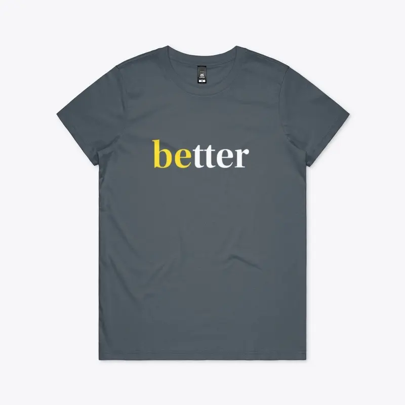 Be Better