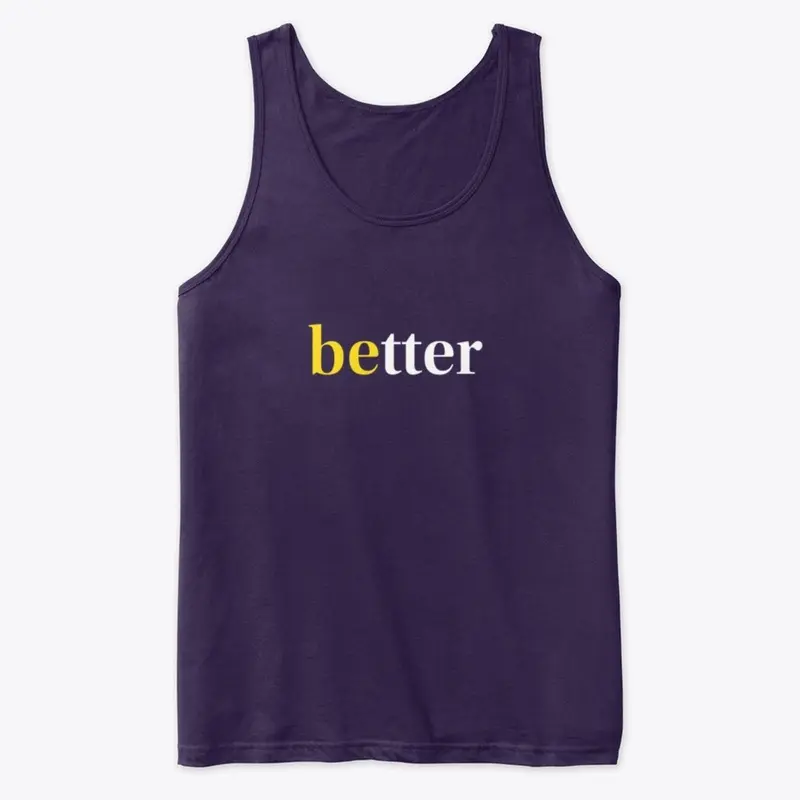 Be Better